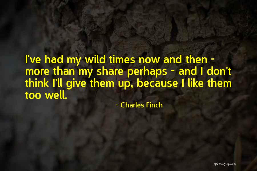 Charles Finch Quotes 1227735