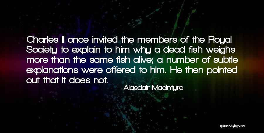 Charles Fish Quotes By Alasdair MacIntyre Charles Fish Quotes By Alasdair MacIntyre