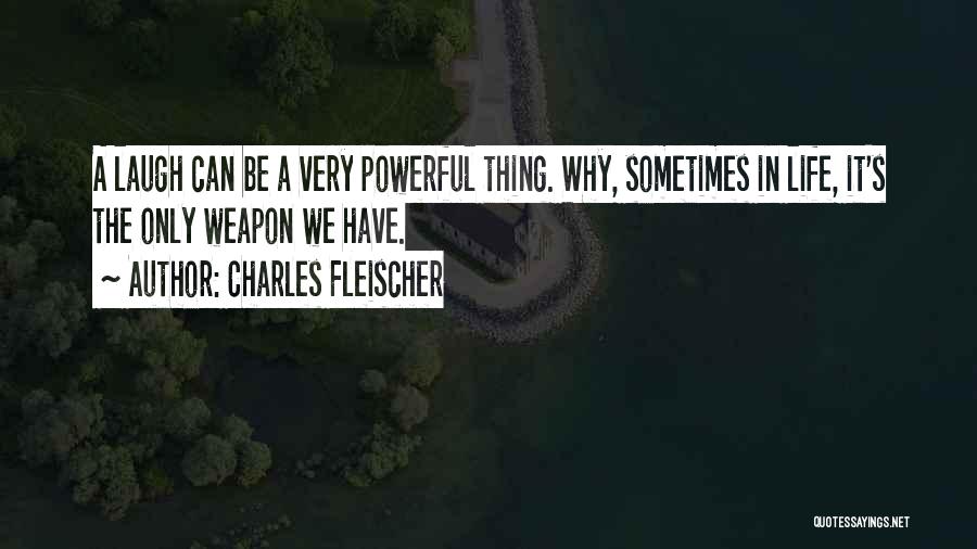 Charles Fleischer Quotes 182353