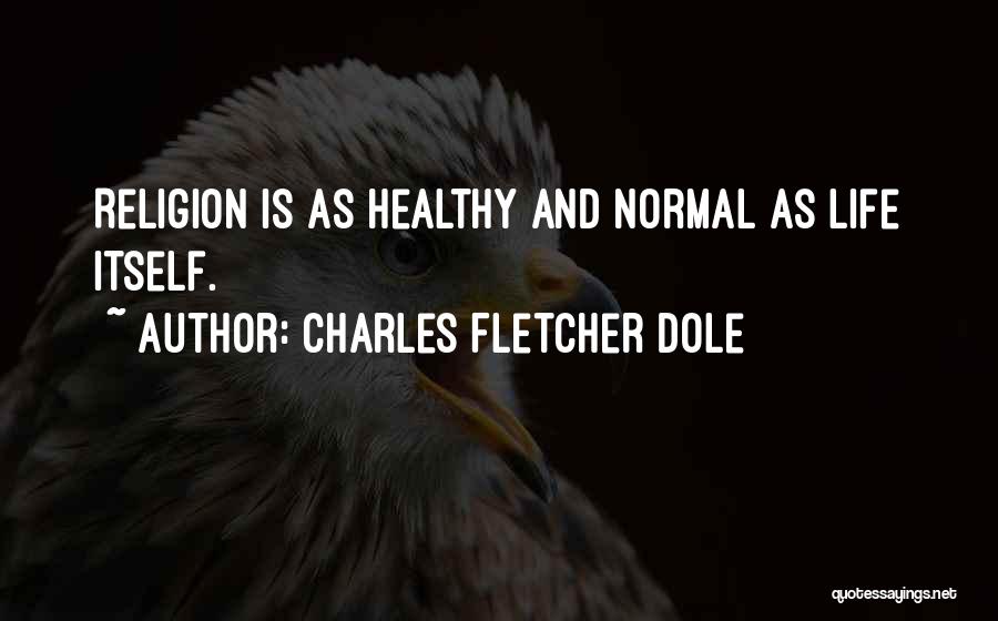 Charles Fletcher Dole Quotes 1078102