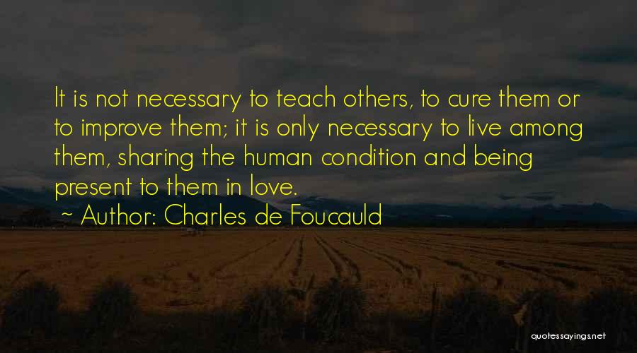 Charles Foucauld Quotes By Charles De Foucauld