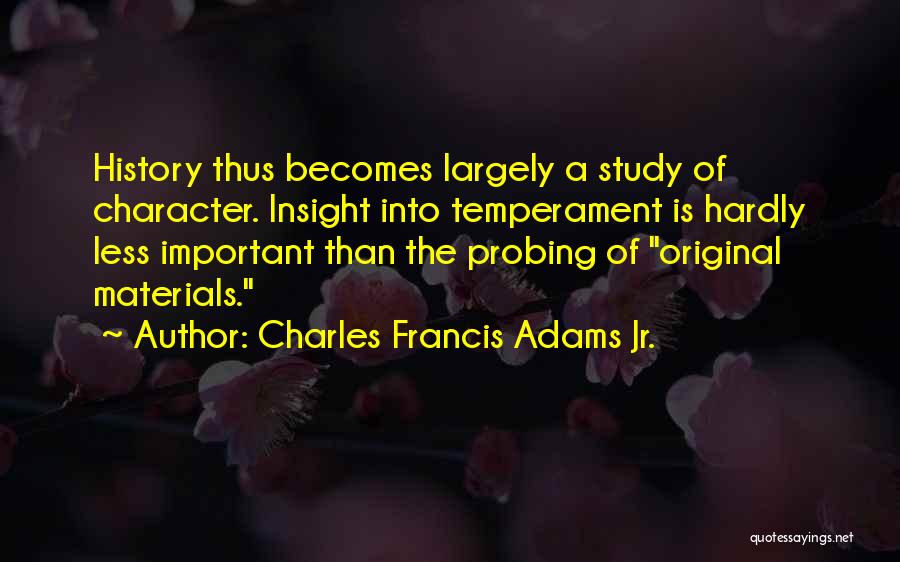 Charles Francis Adams Jr. Quotes 1173871