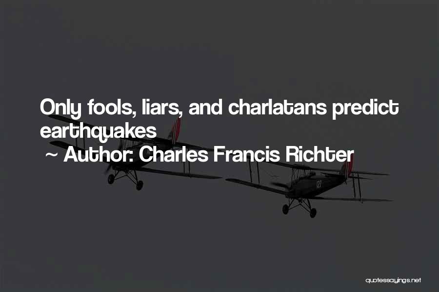 Charles Francis Richter Quotes 1044751