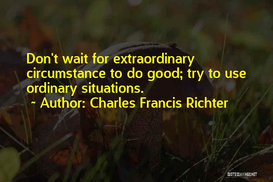 Charles Francis Richter Quotes 191384