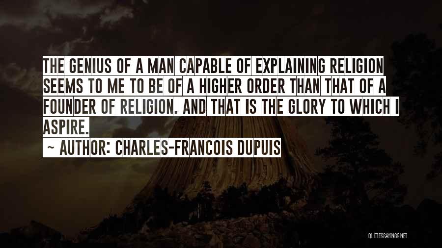 Charles-Francois Dupuis Quotes 823182