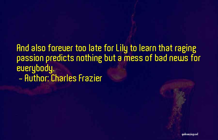 Charles Frazier Quotes 1208828