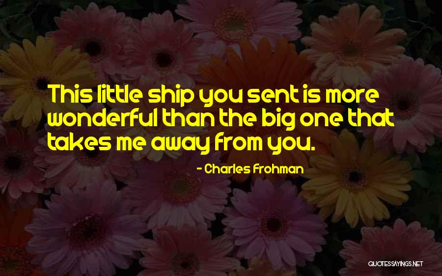 Charles Frohman Quotes 1185605