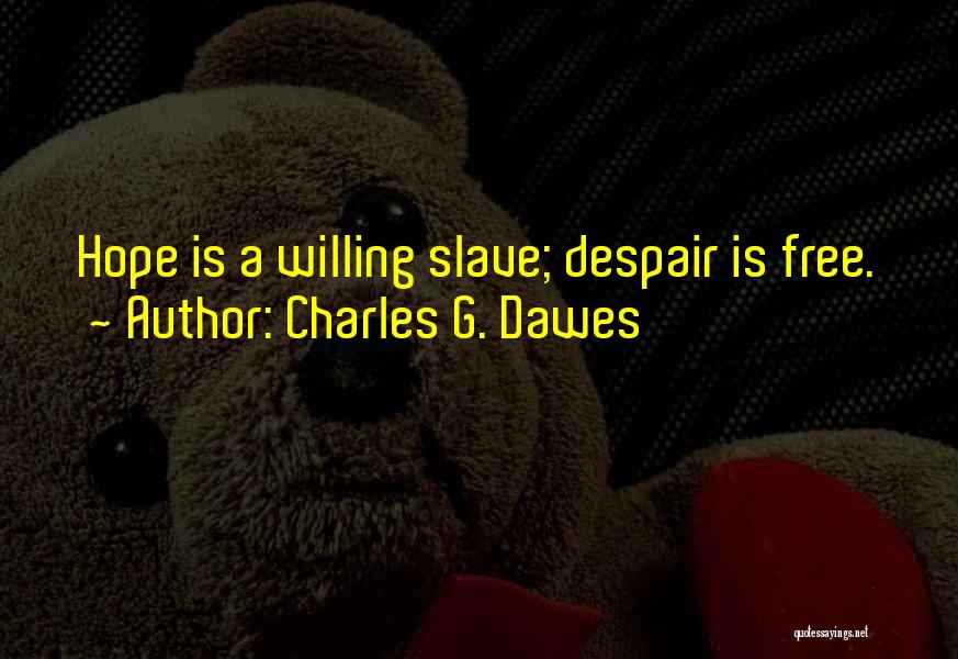 Charles G. Dawes Quotes 1336941