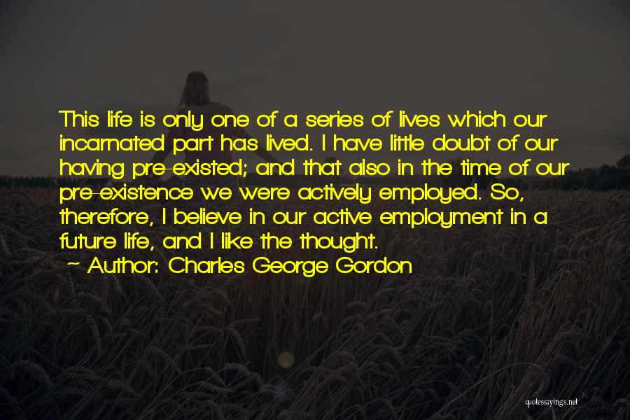 Charles George Gordon Quotes 835770