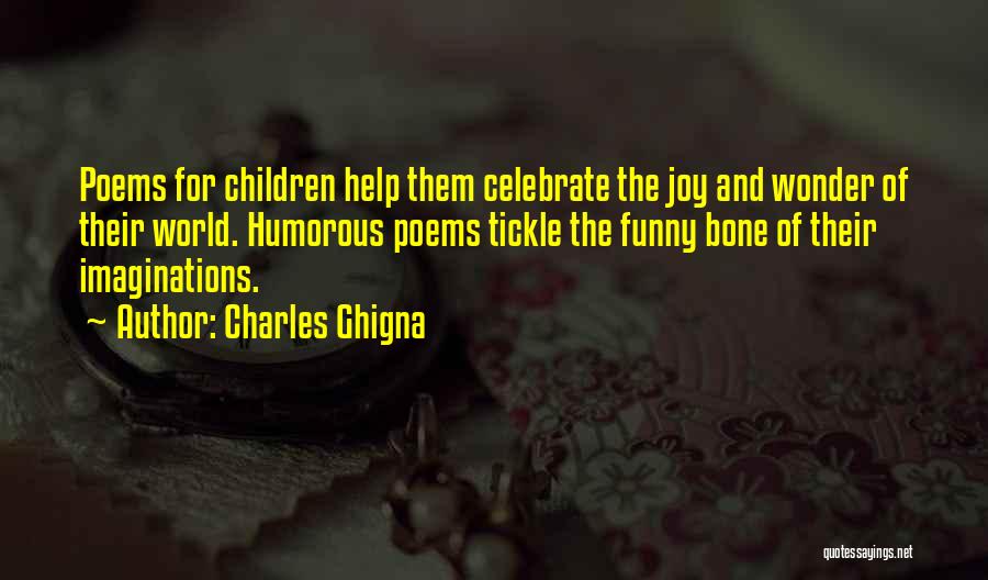 Charles Ghigna Quotes 107559