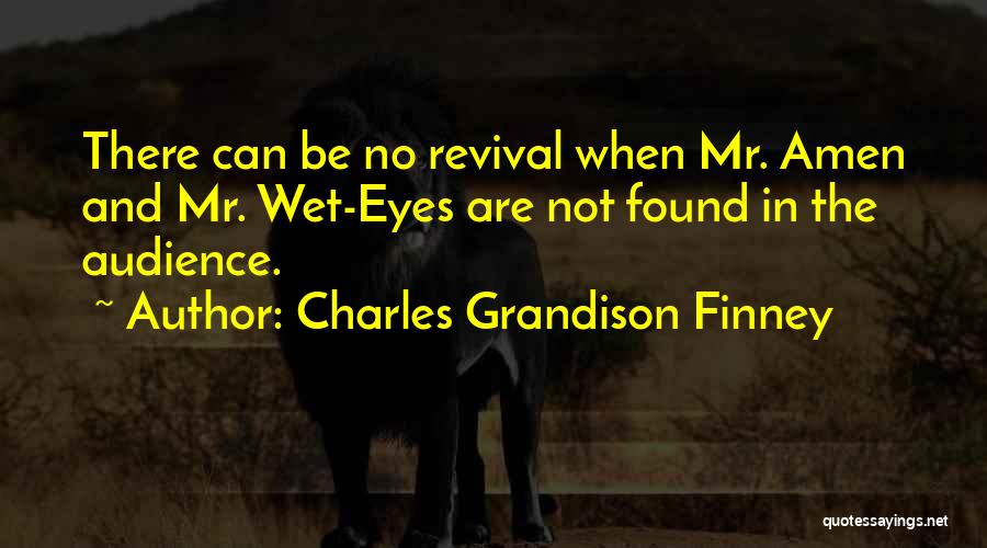 Charles Grandison Finney Quotes 365724