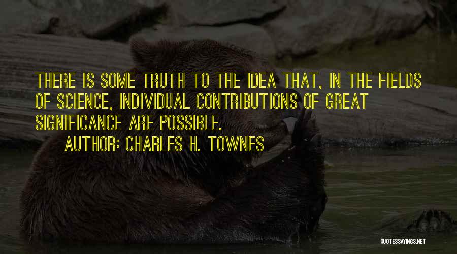 Charles H. Townes Quotes 2165198