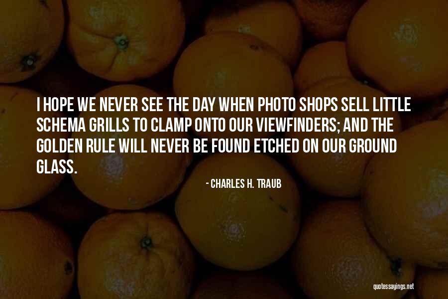 Charles H. Traub Quotes 1883690