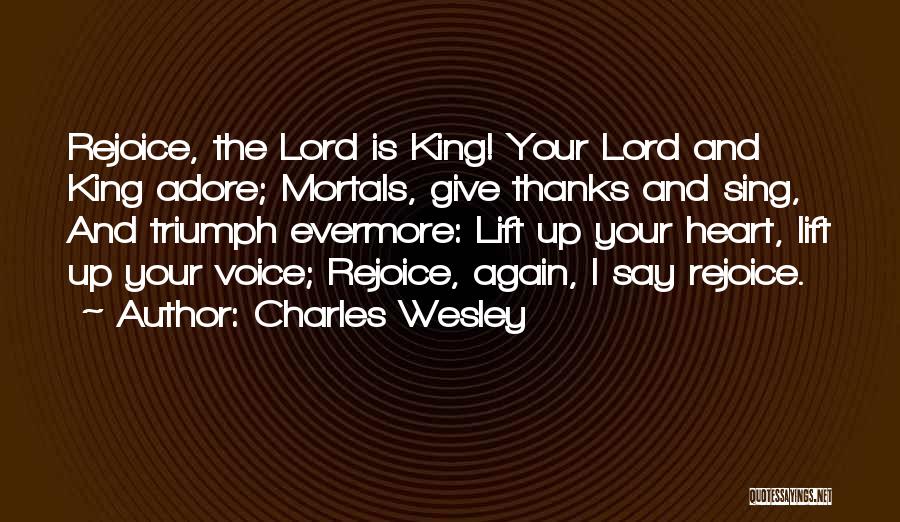 Charles H Wesley Quotes By Charles Wesley