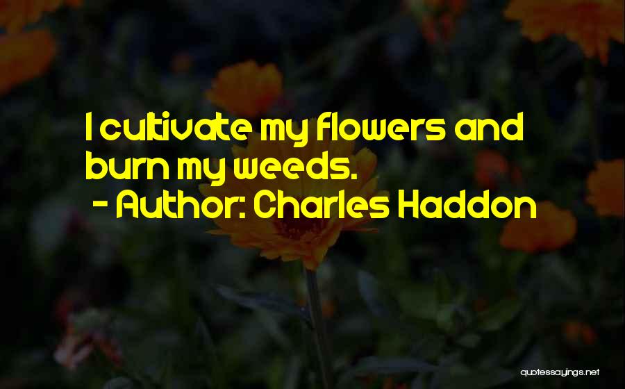 Charles Haddon Quotes 97276