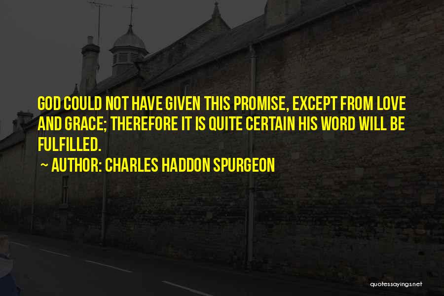 Charles Haddon Spurgeon Quotes 448217