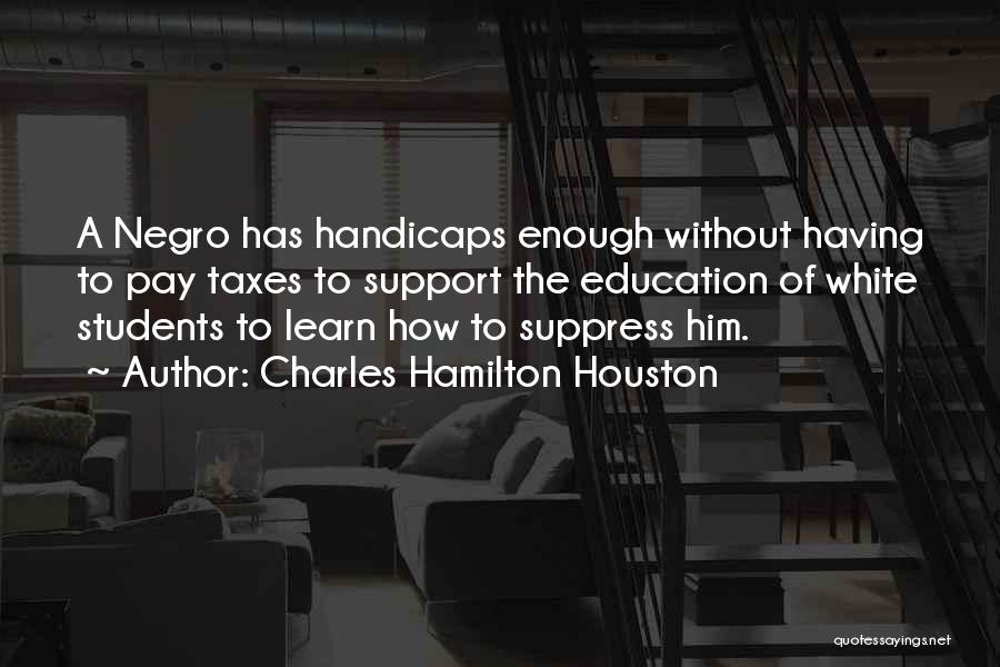 Charles Hamilton Houston Quotes 2223975