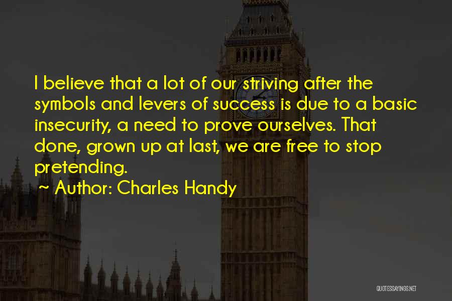 Charles Handy Quotes 1078667