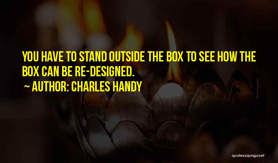 Charles Handy Quotes 1167739