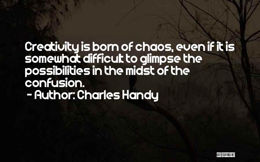 Charles Handy Quotes 1299882