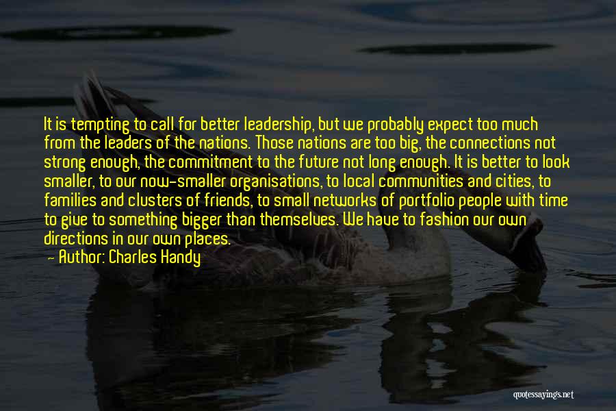 Charles Handy Quotes 246451