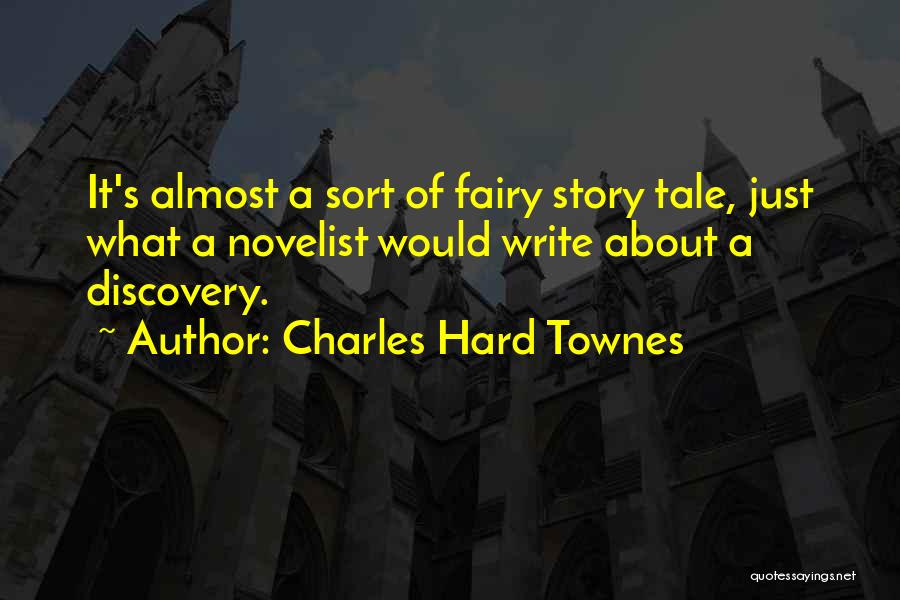 Charles Hard Townes Quotes 512181