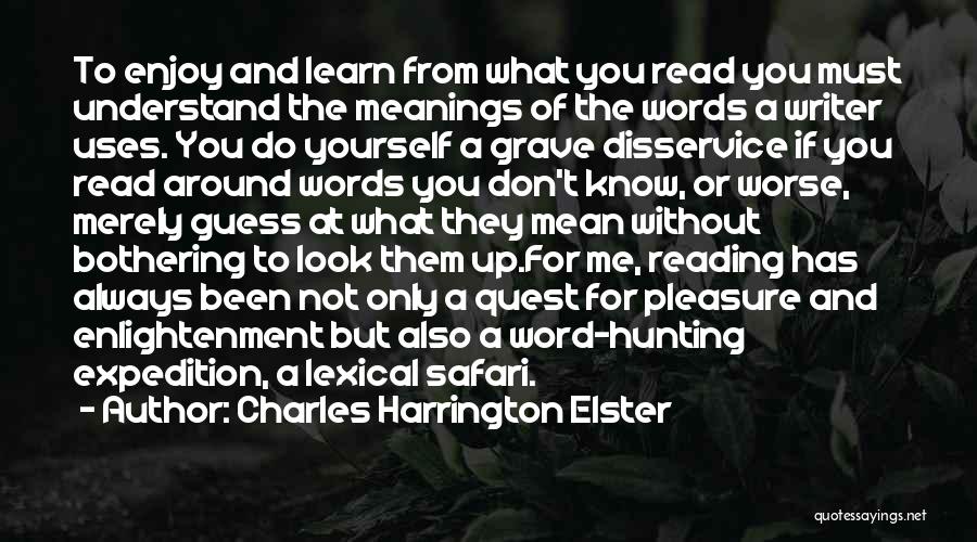 Charles Harrington Elster Quotes 1032842