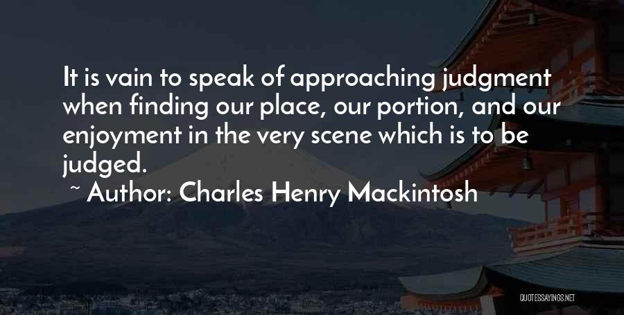 Charles Henry Mackintosh Quotes 1592655