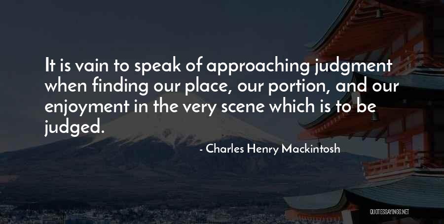 Charles Henry Mackintosh Quotes 1592655