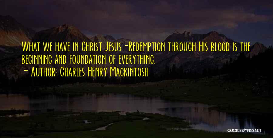 Charles Henry Mackintosh Quotes 181590 Charles Henry Mackintosh Quotes 181590