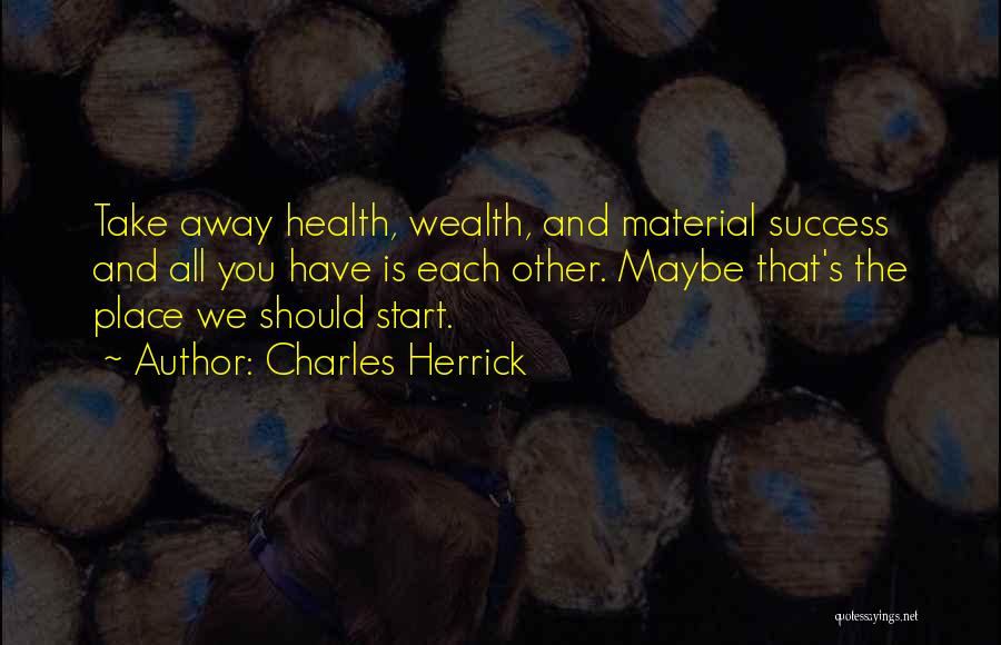 Charles Herrick Quotes 170904