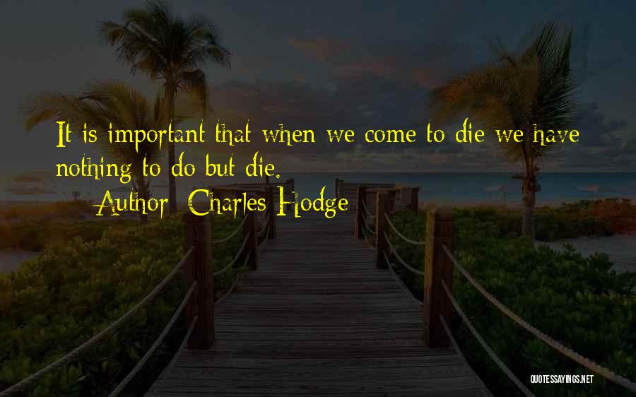 Charles Hodge Quotes 92463