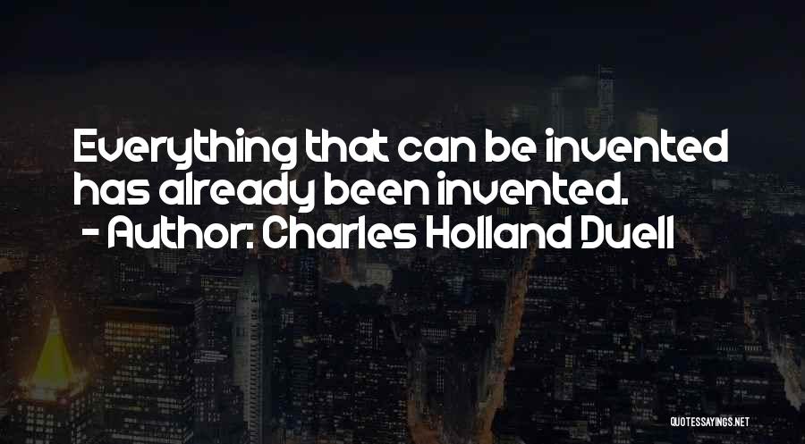 Charles Holland Duell Quotes 1925545