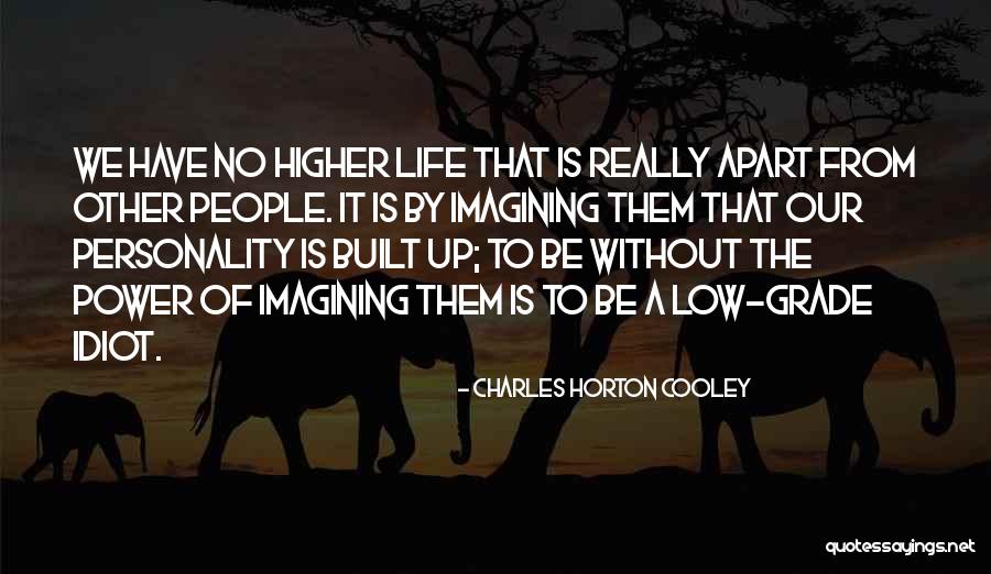 Charles Horton Cooley Quotes 1242649 Charles Horton Cooley Quotes 1242649