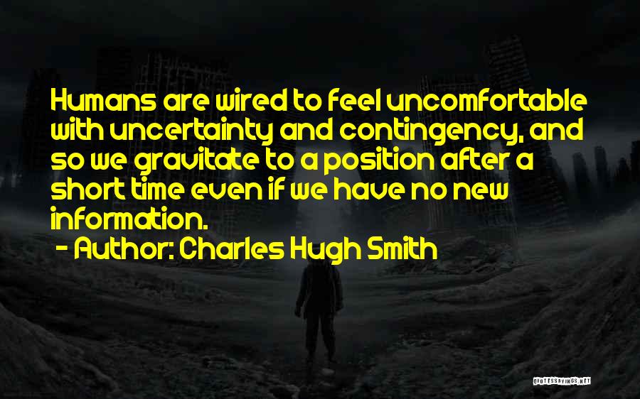 Charles Hugh Smith Quotes 1299665