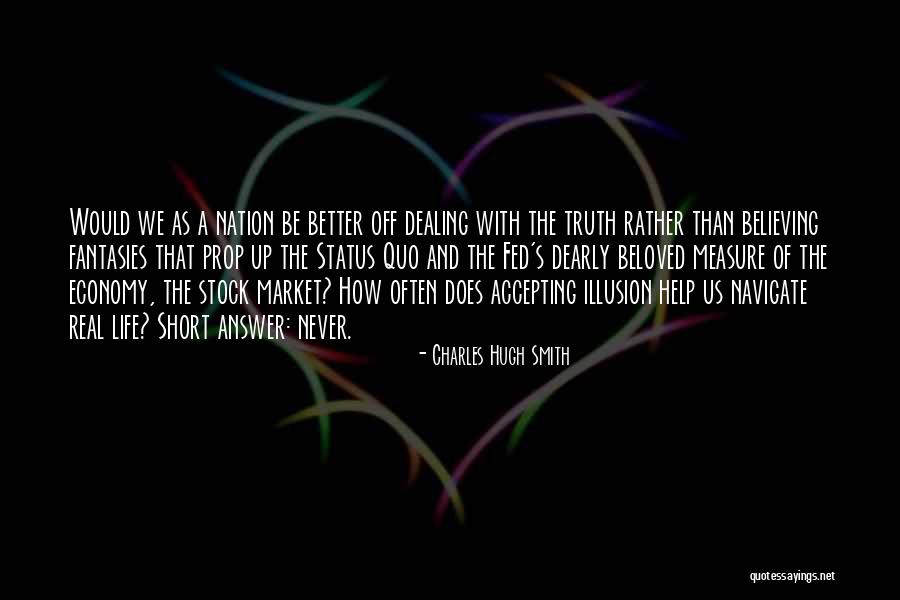 Charles Hugh Smith Quotes 435066 Charles Hugh Smith Quotes 435066