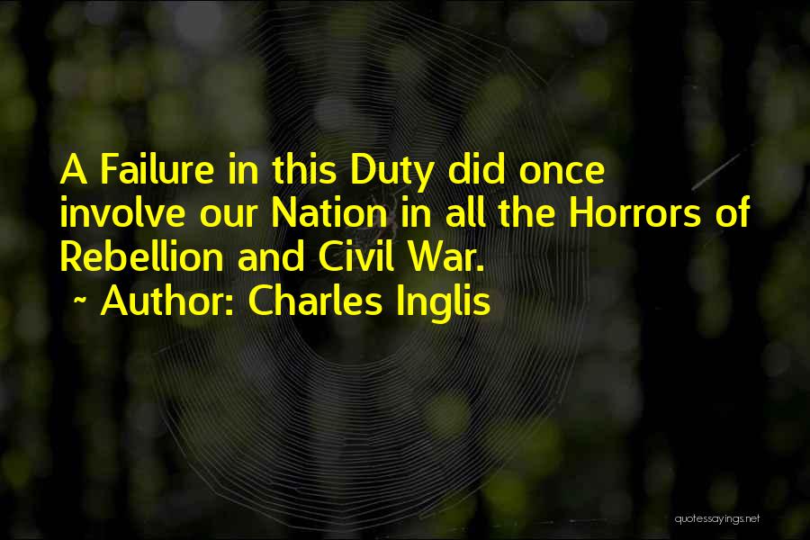 Charles Inglis Quotes 1448954