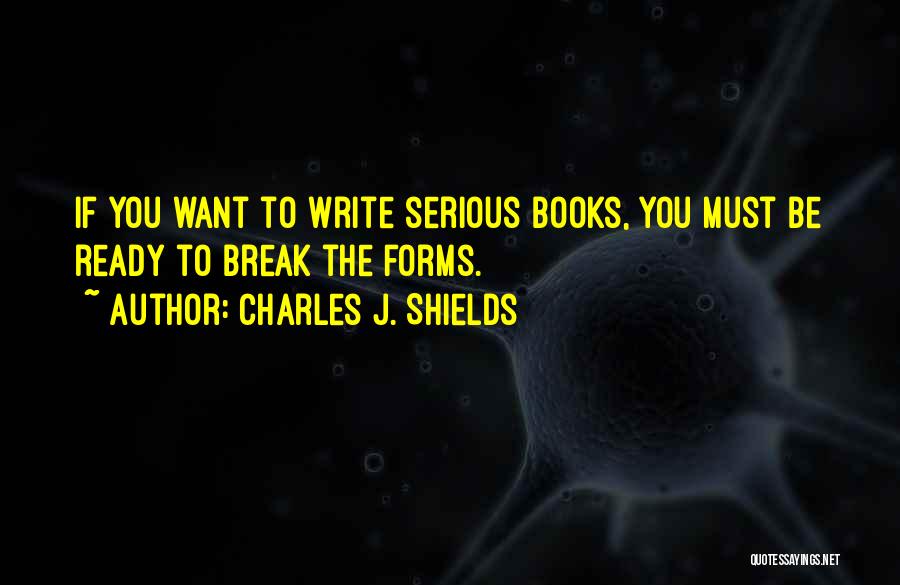 Charles J. Shields Quotes 1033810