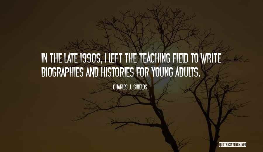 Charles J. Shields Quotes 1786533 Charles J. Shields Quotes 1786533