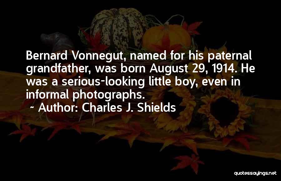 Charles J. Shields Quotes 770803