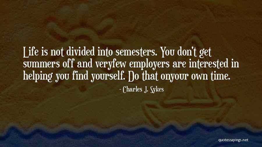 Charles J. Sykes Quotes 847159