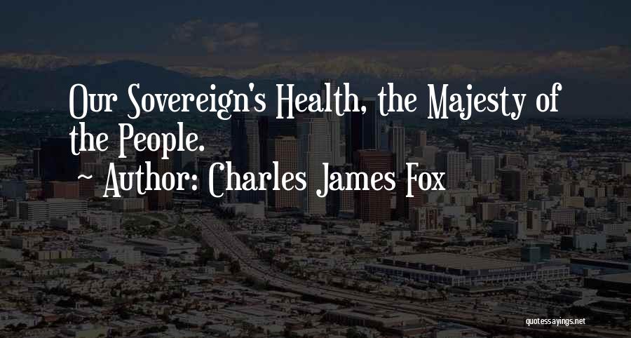 Charles James Fox Quotes 1553139