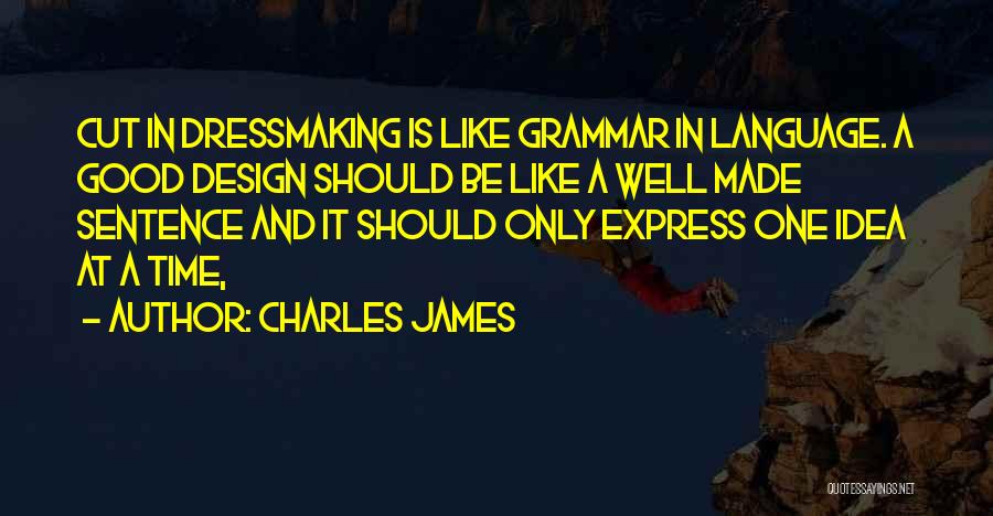 Charles James Quotes 627491