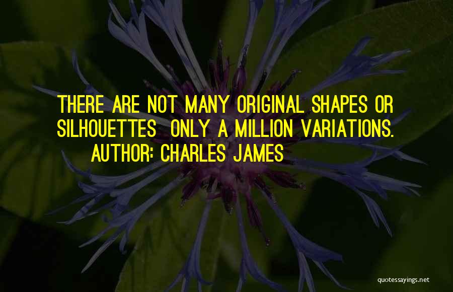 Charles James Quotes 640667