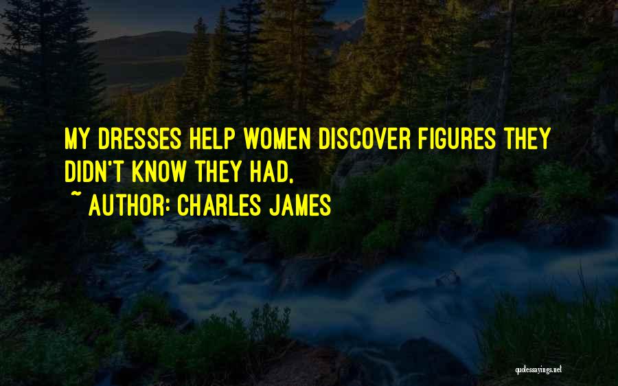 Charles James Quotes 766075