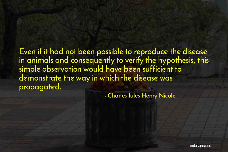 Charles Jules Henry Nicole Quotes 1306516