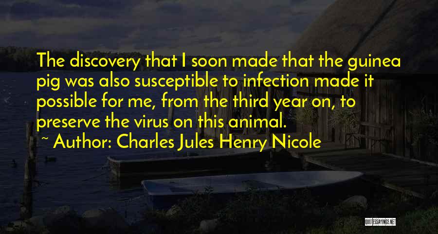 Charles Jules Henry Nicole Quotes 228554