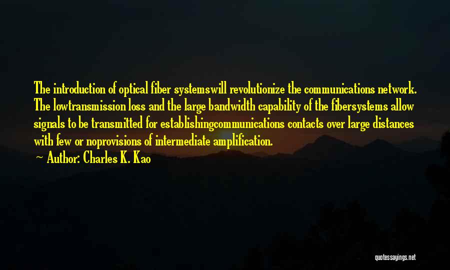 Charles K. Kao Quotes 402889