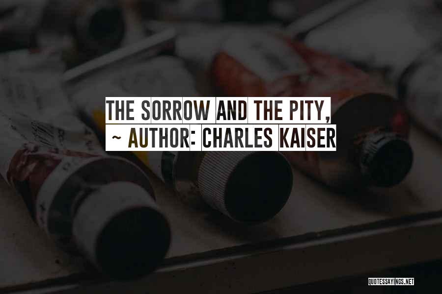 Charles Kaiser Quotes 1659186