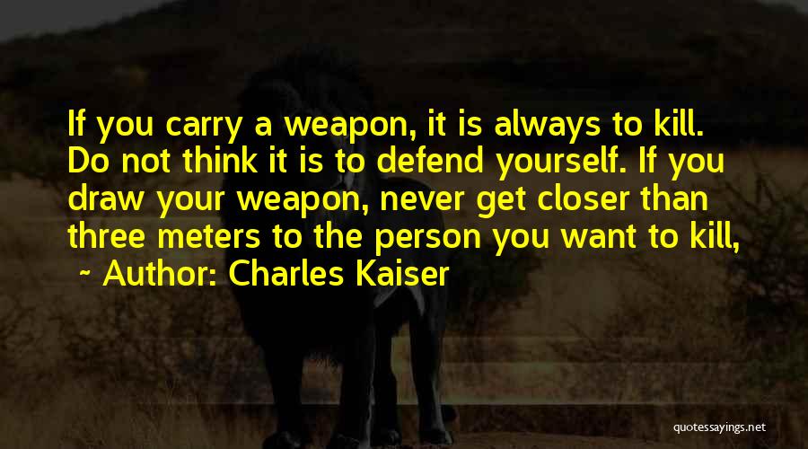 Charles Kaiser Quotes 468801